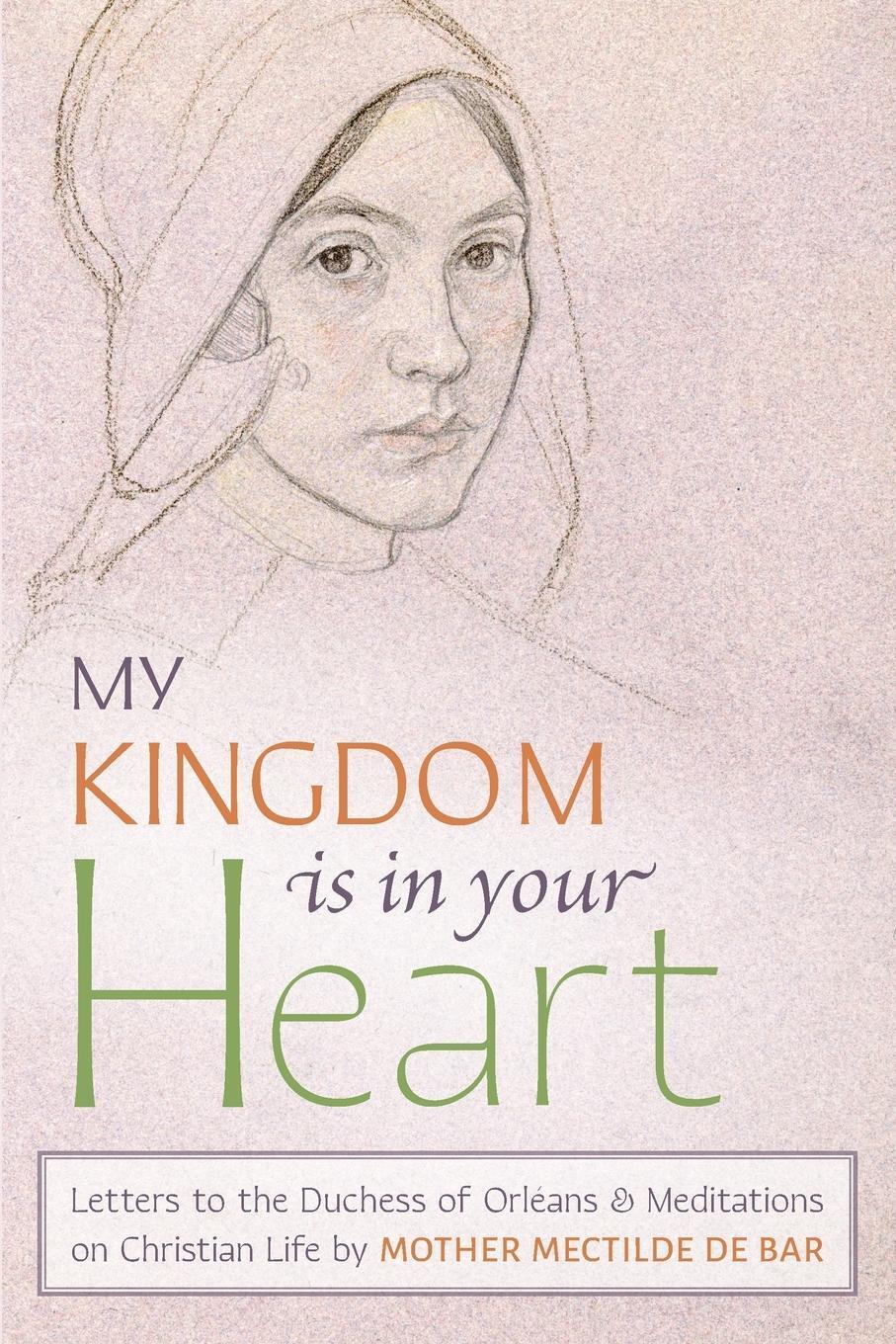 Cover: 9781621389200 | My Kingdom Is in Your Heart | Mother Mectilde de Bar (u. a.) | Buch