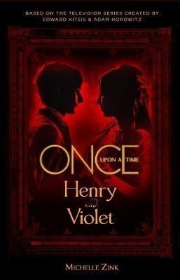 Cover: 9781785659515 | Once Upon a Time - Henry and Violet | Michelle Zink | Taschenbuch