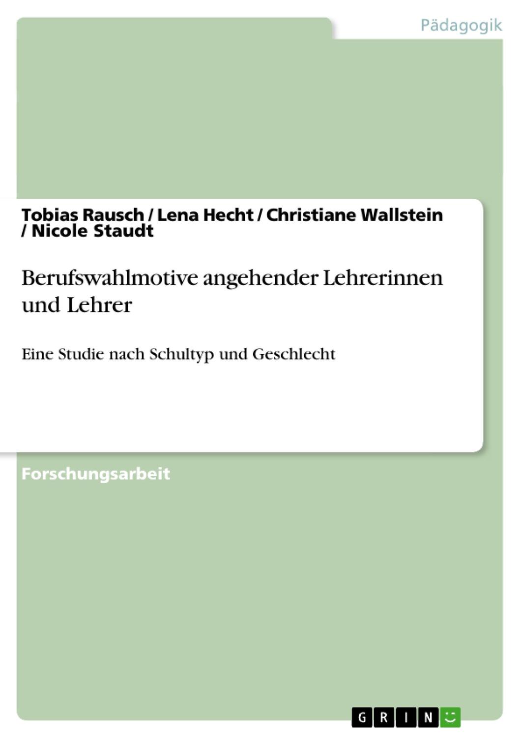 Cover: 9783640431076 | Berufswahlmotive angehender Lehrerinnen und Lehrer | Rausch (u. a.)