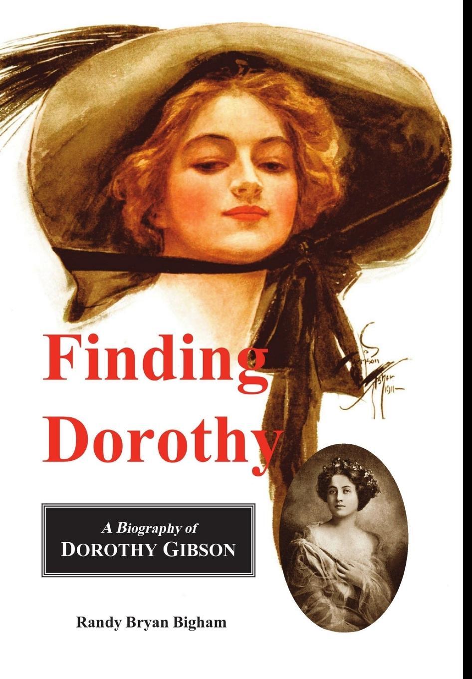 Cover: 9781105520082 | Finding Dorothy | A Biography of Dorothy Gibson | Randy Bryan Bigham