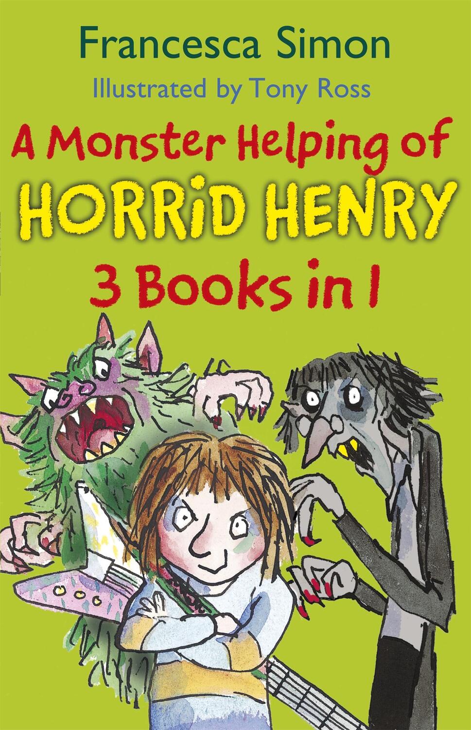 Cover: 9781444009231 | A Monster Helping of Horrid Henry 3-in-1 | Francesca Simon | Buch