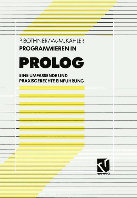 Cover: 9783528051587 | Programmieren in PROLOG | Wolf-Michael Kähler (u. a.) | Taschenbuch