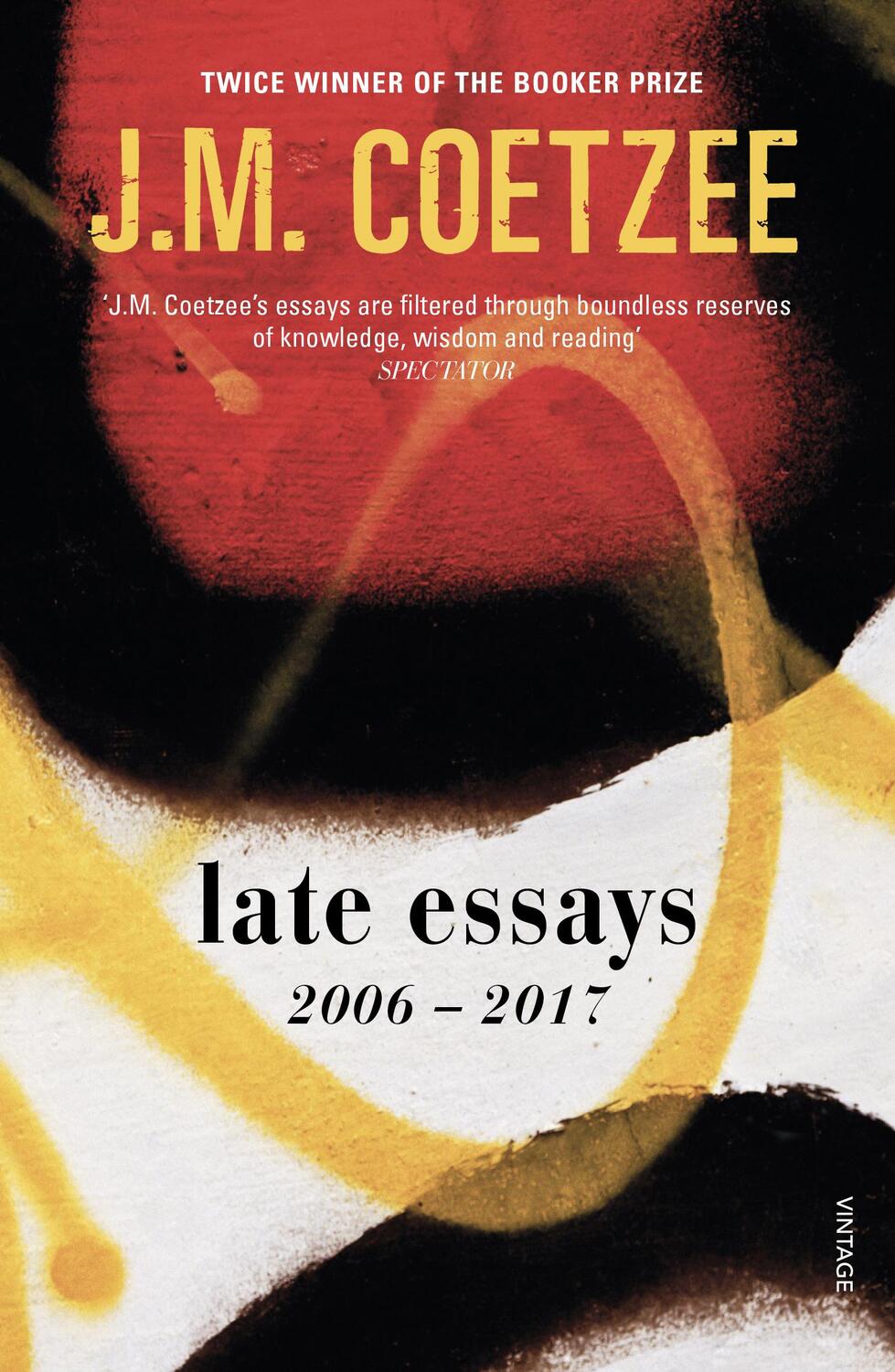 Cover: 9781784705657 | Late Essays | 2006 - 2017 | J.M. Coetzee | Taschenbuch | Englisch