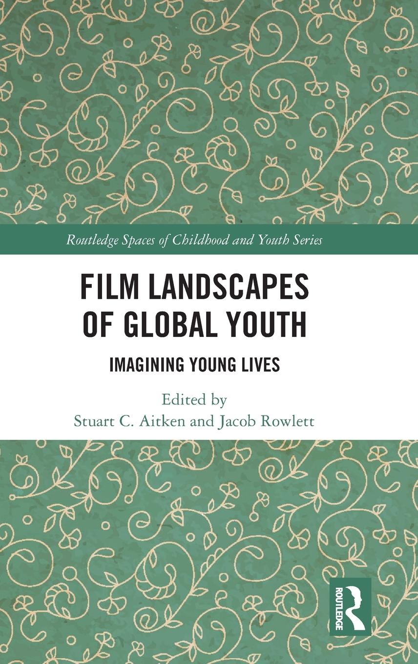 Cover: 9781032389158 | Film Landscapes of Global Youth | Imagining Young Lives | Rowlett