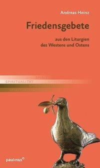 Cover: 9783790222029 | Friedensgebete | aus den Liturgien des Westens und Ostens | Buch
