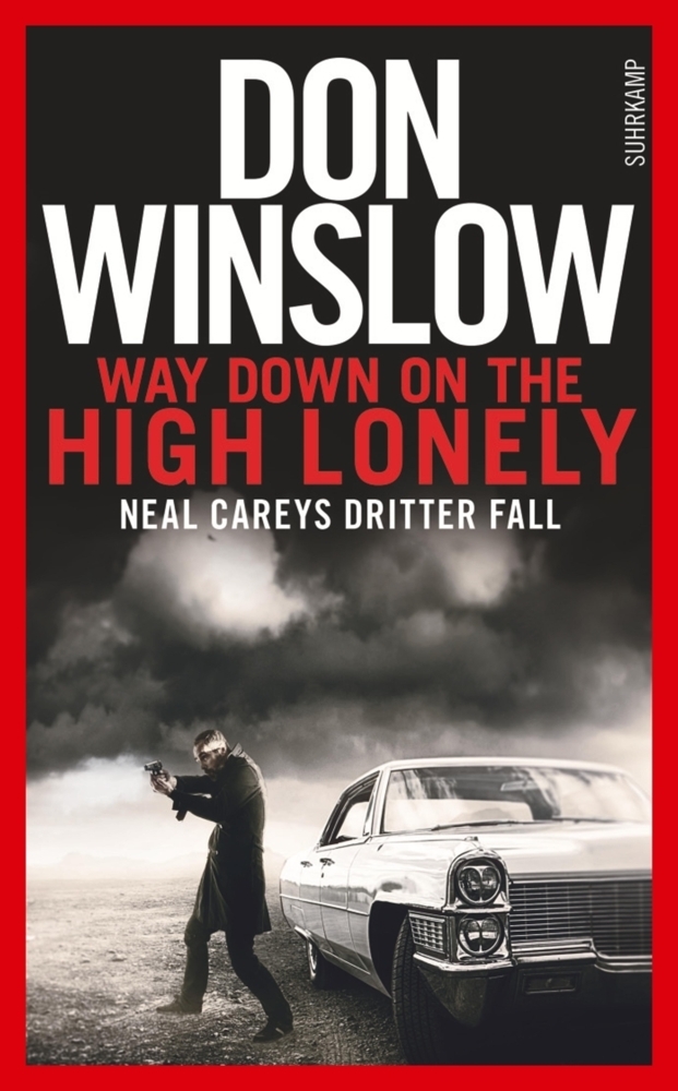 Cover: 9783518465820 | Way Down On The High Lonely, deutsche Ausgabe | Don Winslow | Buch