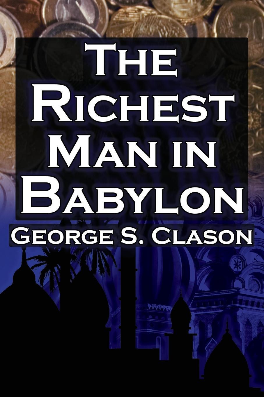 Cover: 9781615890347 | The Richest Man in Babylon | George Samuel Clason | Taschenbuch | 2012