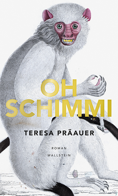 Cover: 9783835318731 | Oh Schimmi | Roman | Teresa Präauer | Buch | 204 S. | Deutsch | 2016