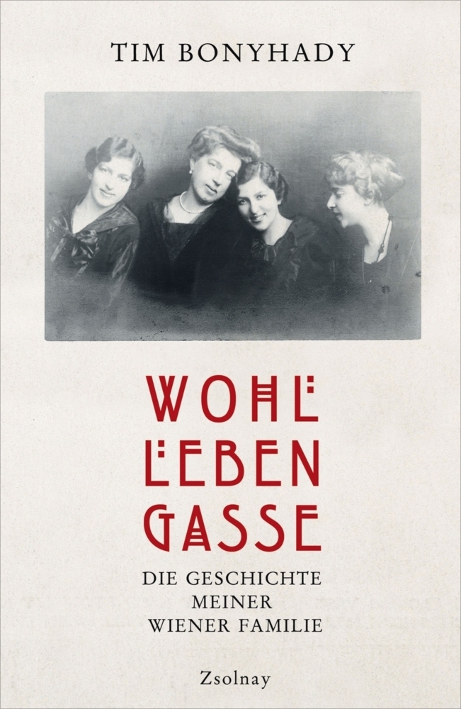 Cover: 9783552056480 | Wohllebengasse | Die Geschichte meiner Wiener Familie | Tim Bonyhady