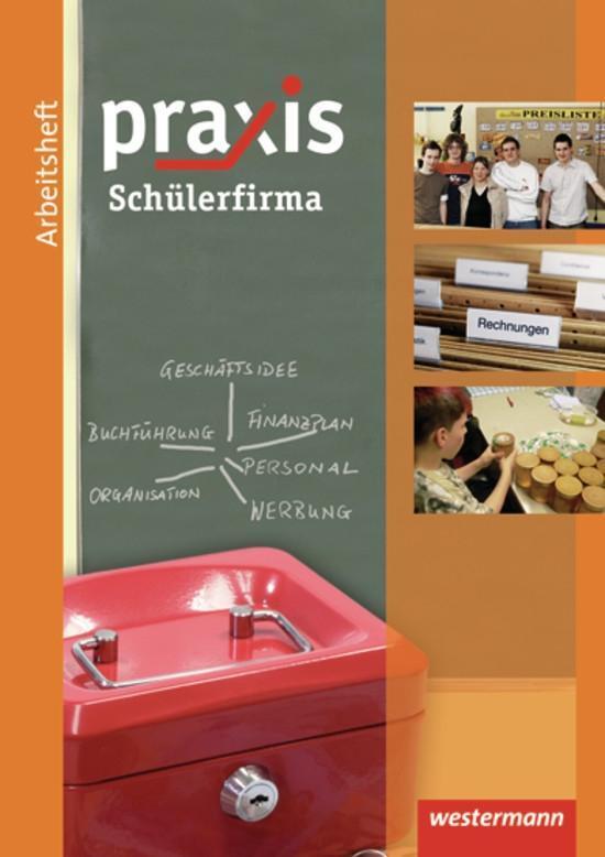 Cover: 9783141161908 | Praxis Wirtschaft. Arbeitsheft Schülerfirma | Broschüre | Deutsch