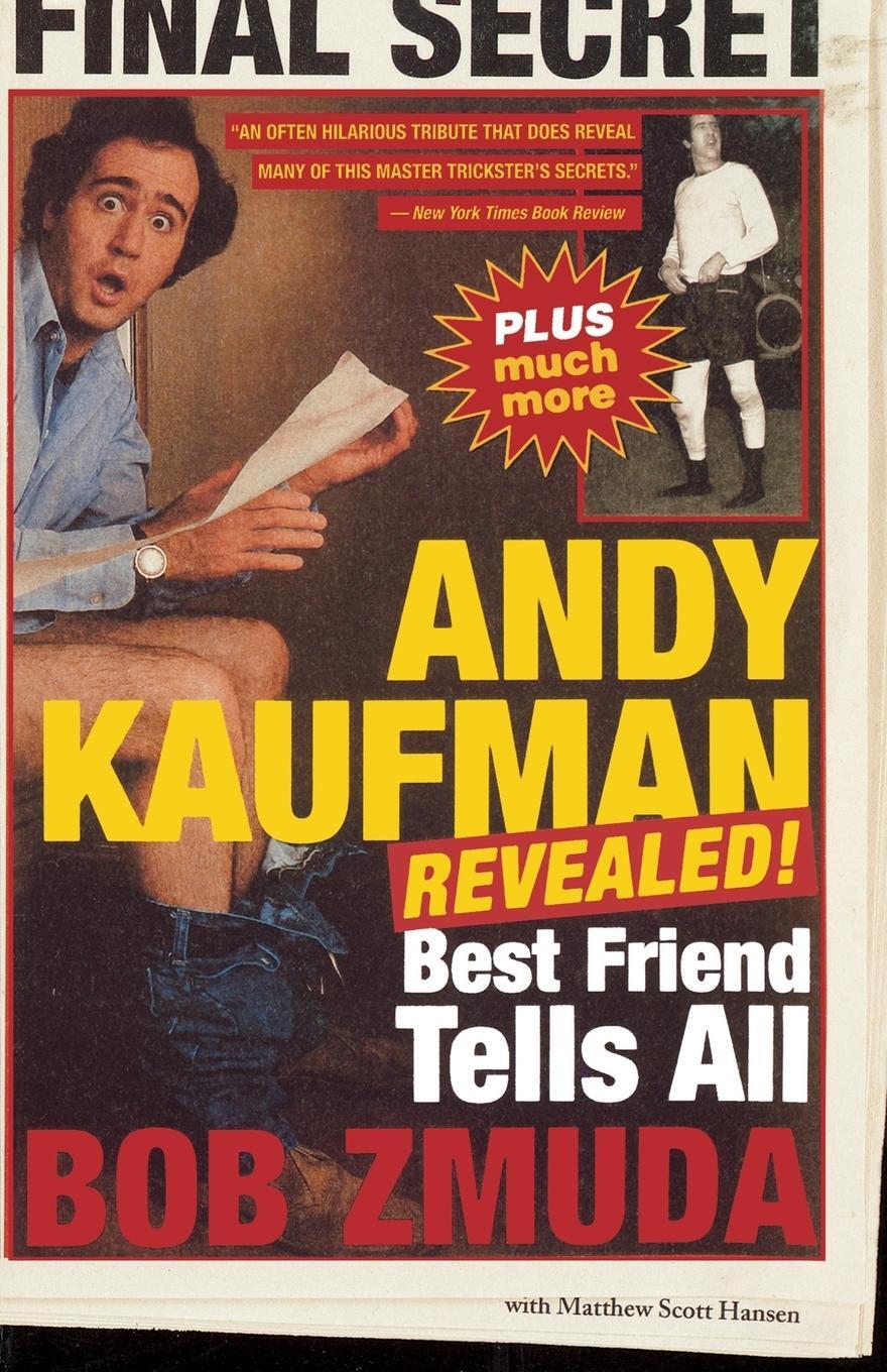 Cover: 9780316610988 | Andy Kaufman Revealed! | Best Friend Tell All | Bob Zmuda (u. a.)