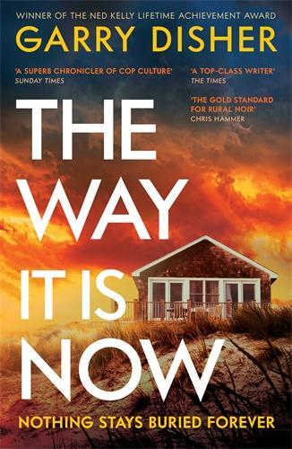 Cover: 9781800811393 | The Way It Is Now | Garry Disher | Taschenbuch | B Format Paperback