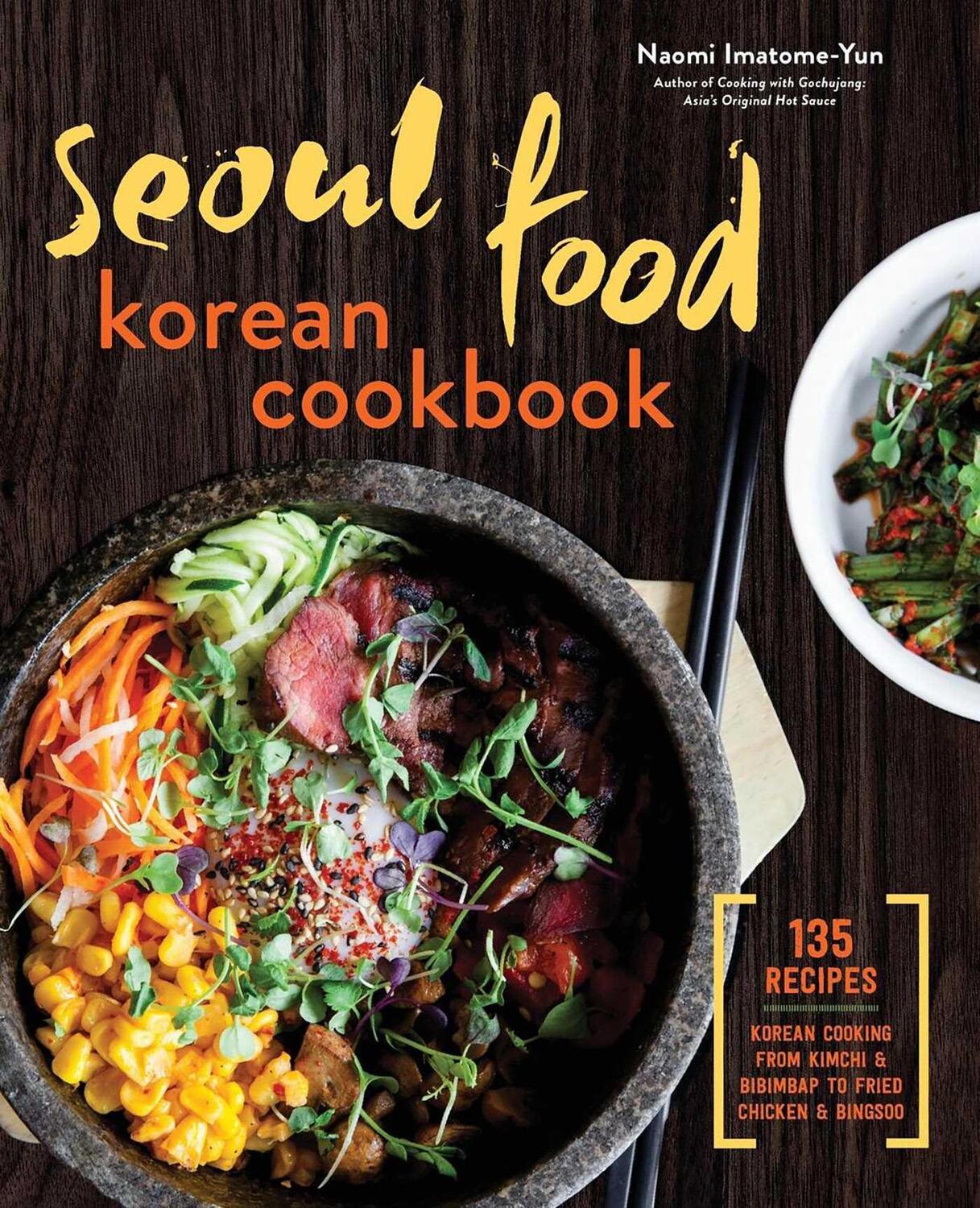 Cover: 9781623156510 | Seoul Food Korean Cookbook | Naomi Imatome-Yun | Taschenbuch | 2015