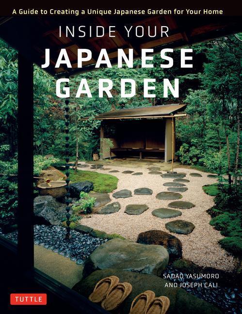 Cover: 9784805316146 | Inside Your Japanese Garden: A Guide to Creating a Unique Japanese...