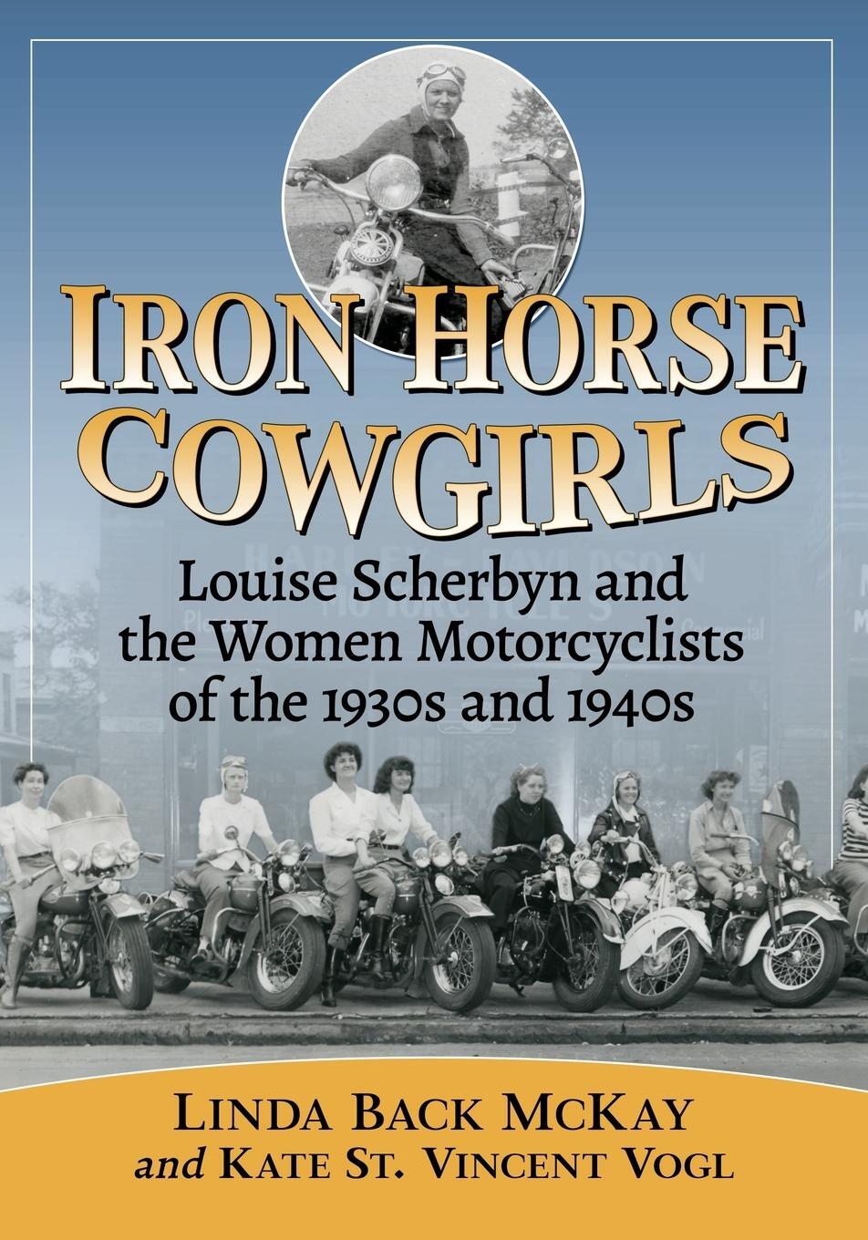 Cover: 9781476669465 | Iron Horse Cowgirls | Linda Back McKay (u. a.) | Taschenbuch | 2023
