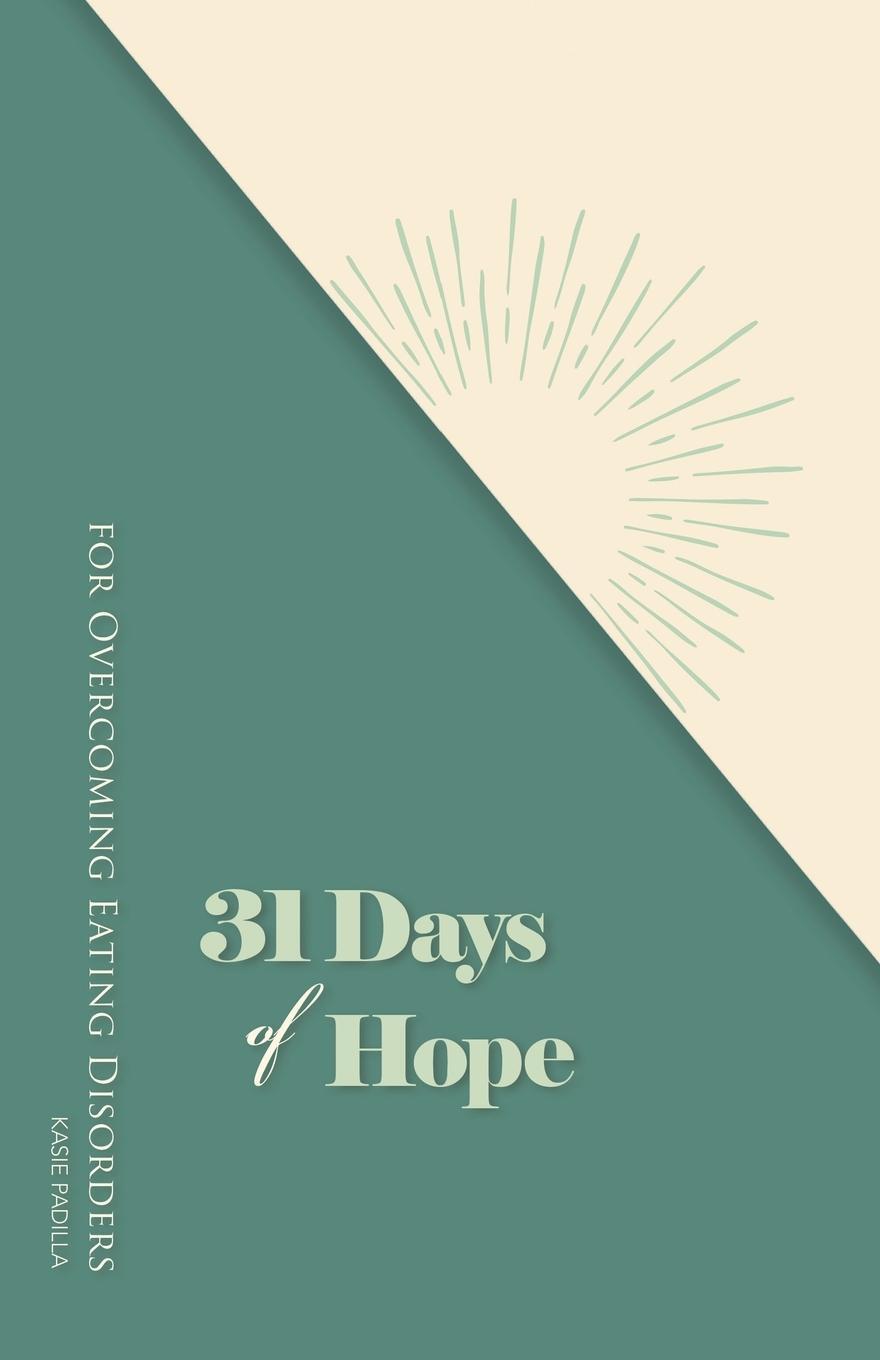 Cover: 9781664271104 | 31 Days of Hope for Overcoming Eating Disorders | Kasie Padilla | Buch