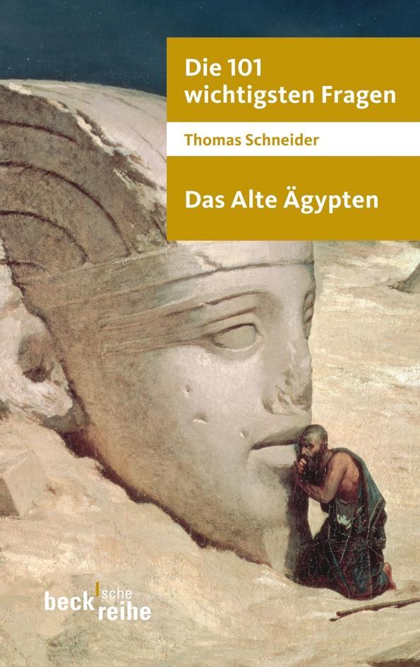 Cover: 9783406599835 | Die 101 wichtigsten Fragen. Das Alte Ägypten | Thomas Schneider | Buch