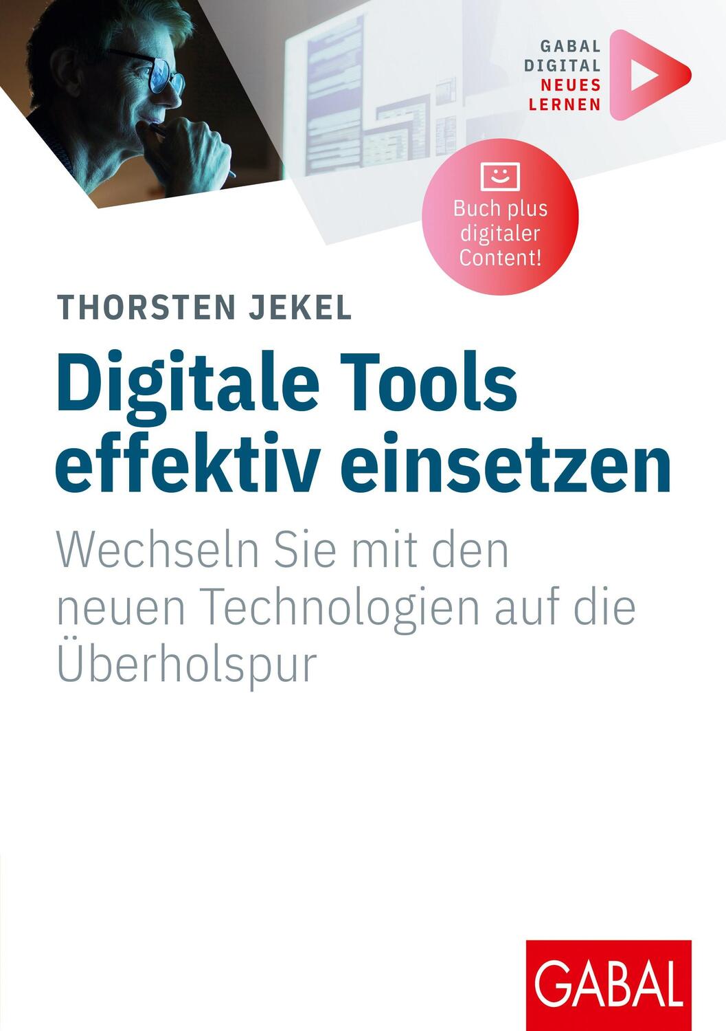 Cover: 9783967391664 | Digitale Tools effektiv einsetzen | Thorsten Jekel | Taschenbuch