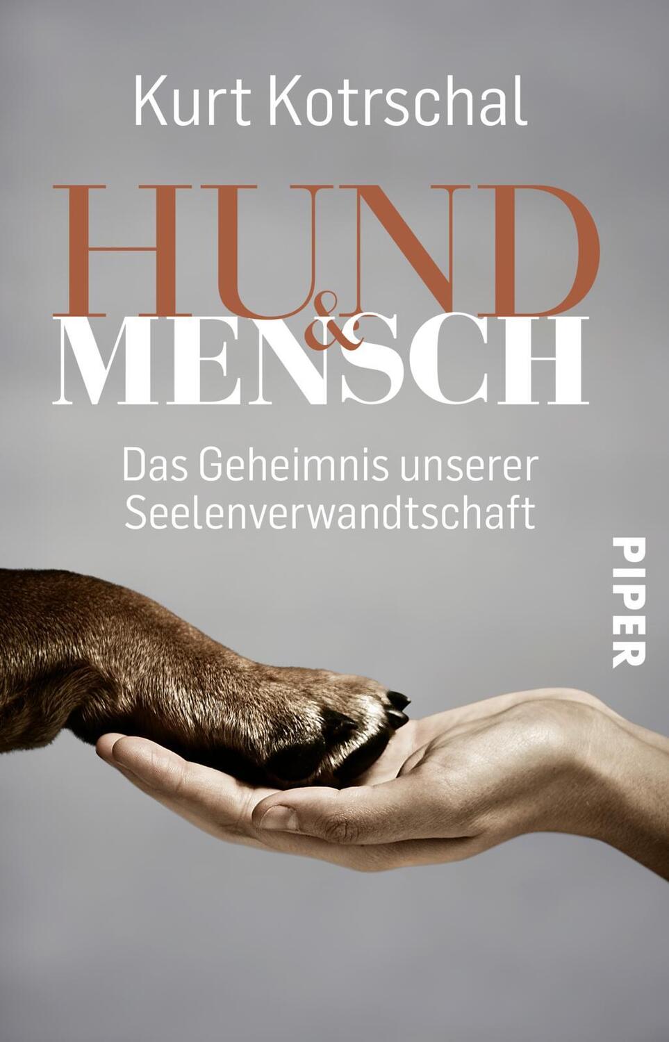 Cover: 9783492315326 | Hund &amp; Mensch | Kurt Kotrschal | Taschenbuch | 240 S. | Deutsch | 2020