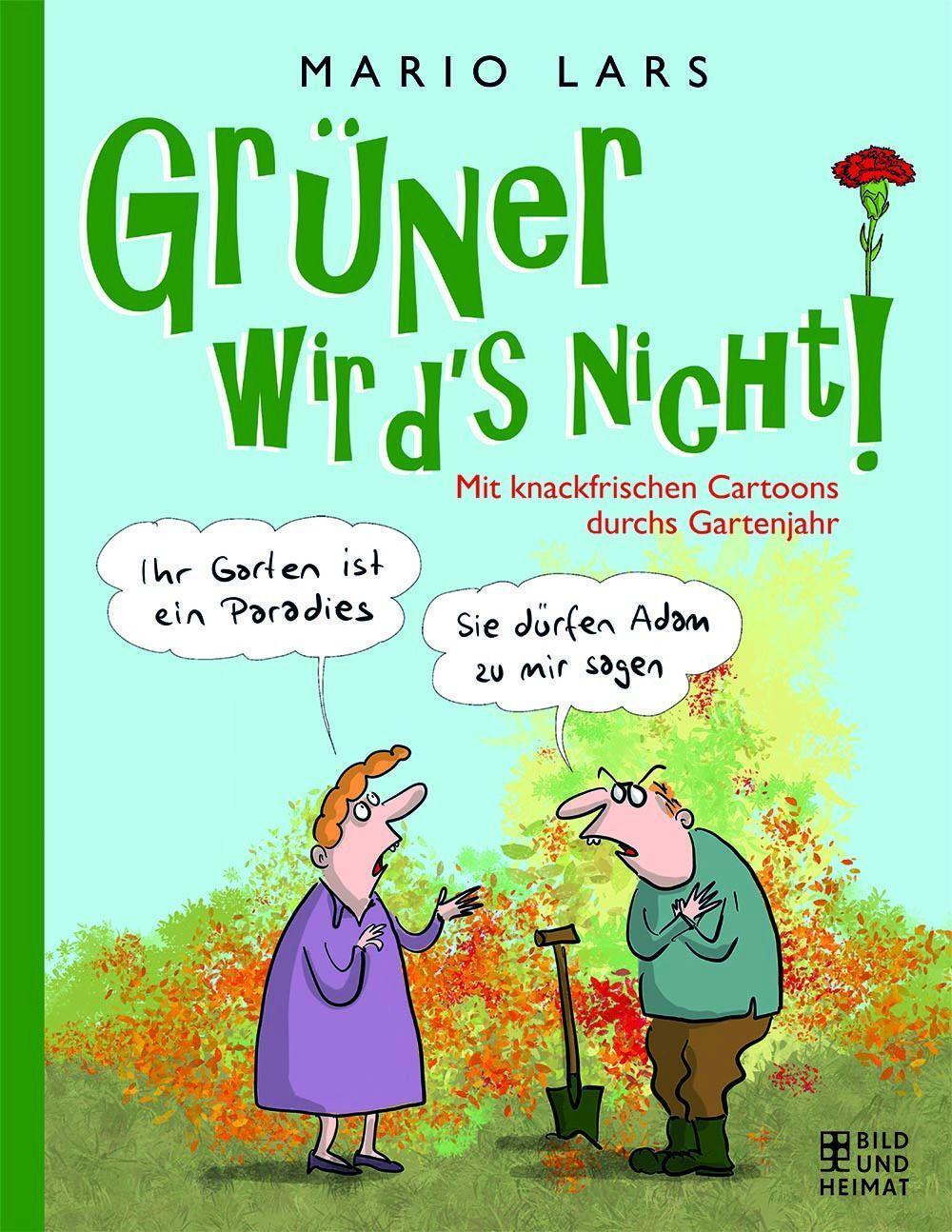 Cover: 9783959583220 | Grüner wird's nicht! | Mit knackfrischen Cartoons durchs Gartenjahr