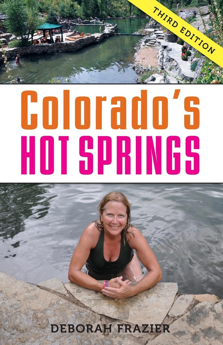 Cover: 9781941821138 | Colorado's Hot Springs | Deborah Frazier | Taschenbuch | Paperback