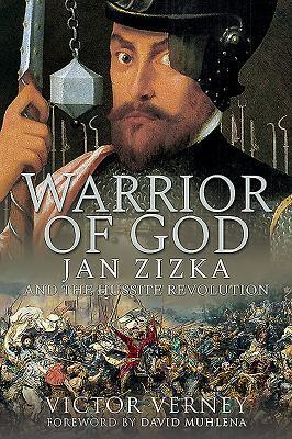 Cover: 9781526766700 | Warrior of God | Jan Zizka and the Hussite Revolution | Victor Verney
