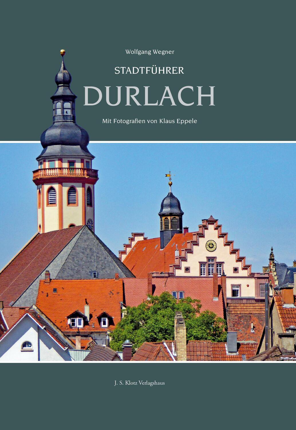 Cover: 9783948424749 | Stadtführer Durlach | Wolfgang Wegner | Buch | Deutsch | 2020