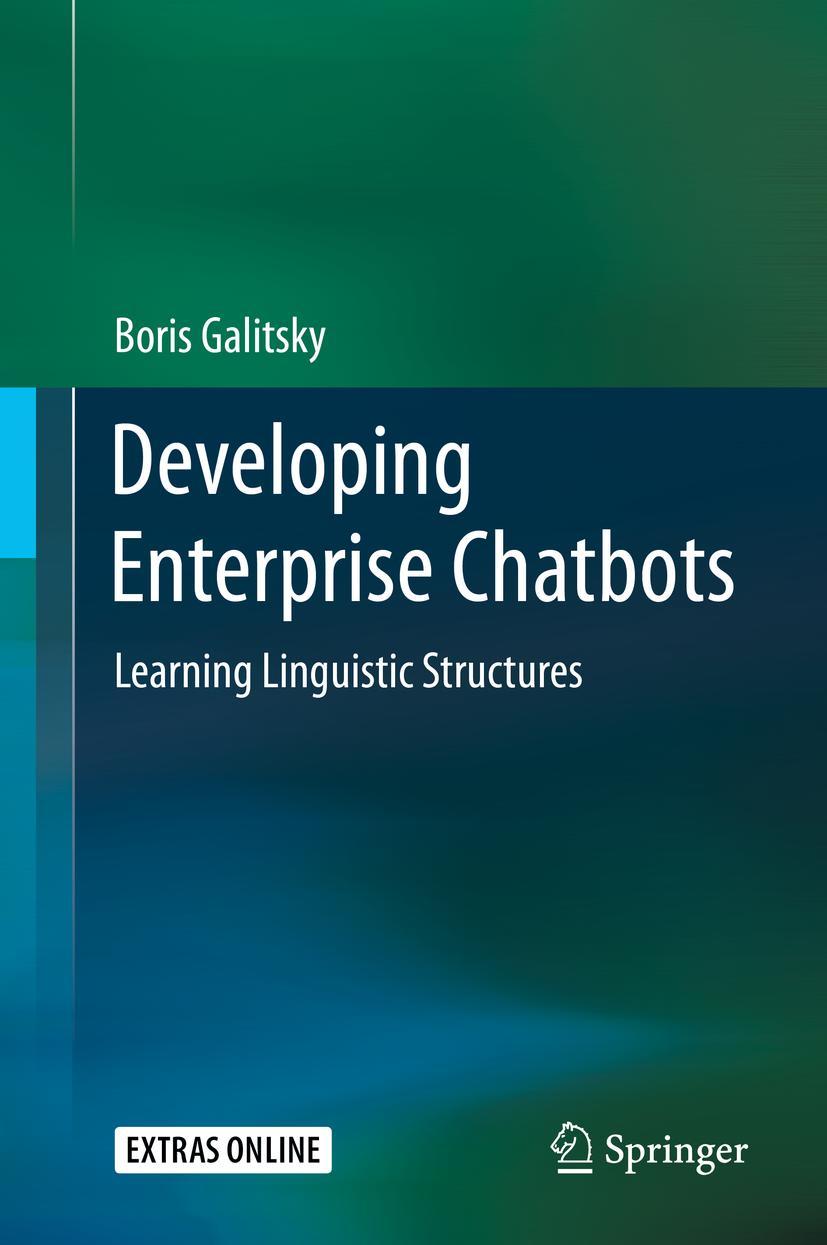 Cover: 9783030042981 | Developing Enterprise Chatbots | Learning Linguistic Structures | Buch