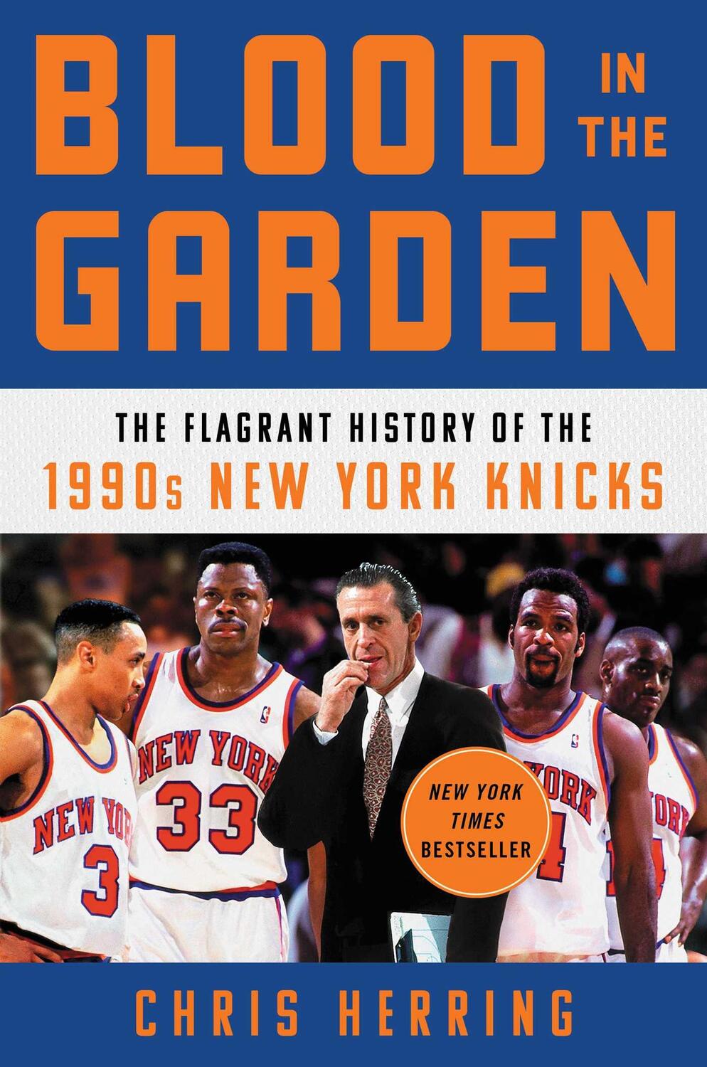Cover: 9781982132118 | Blood in the Garden: The Flagrant History of the 1990s New York Knicks