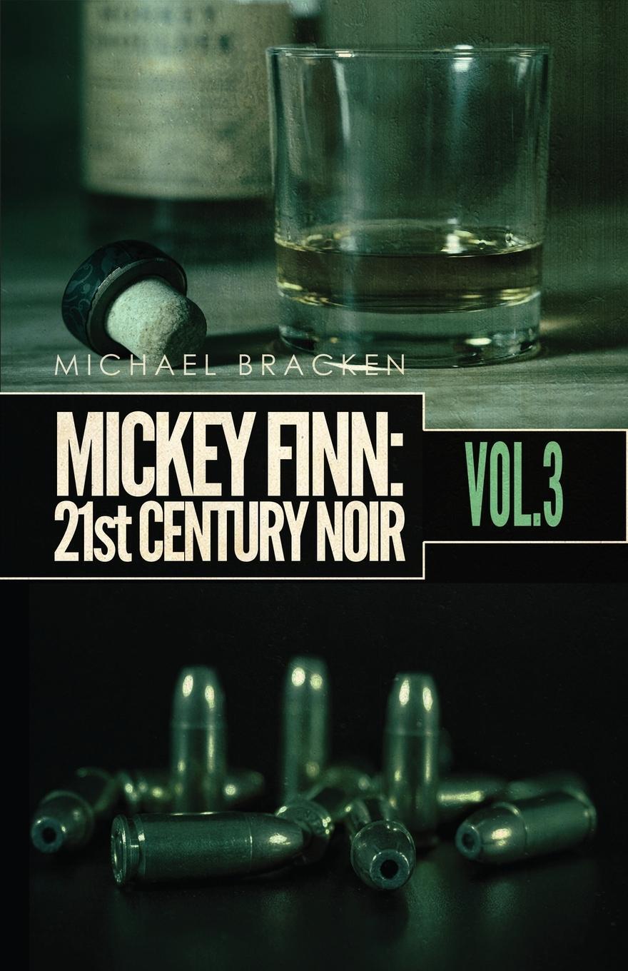 Cover: 9781643962795 | Mickey Finn Vol. 3 | 21st Century Noir | Michael Bracken | Taschenbuch