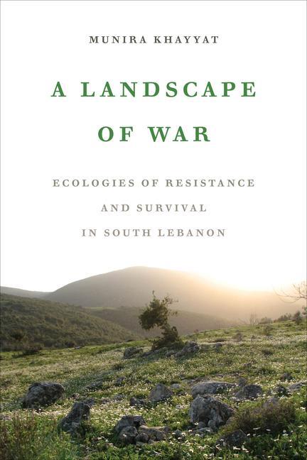 Cover: 9780520389991 | A Landscape of War | Munira Khayyat | Taschenbuch | Englisch | 2022