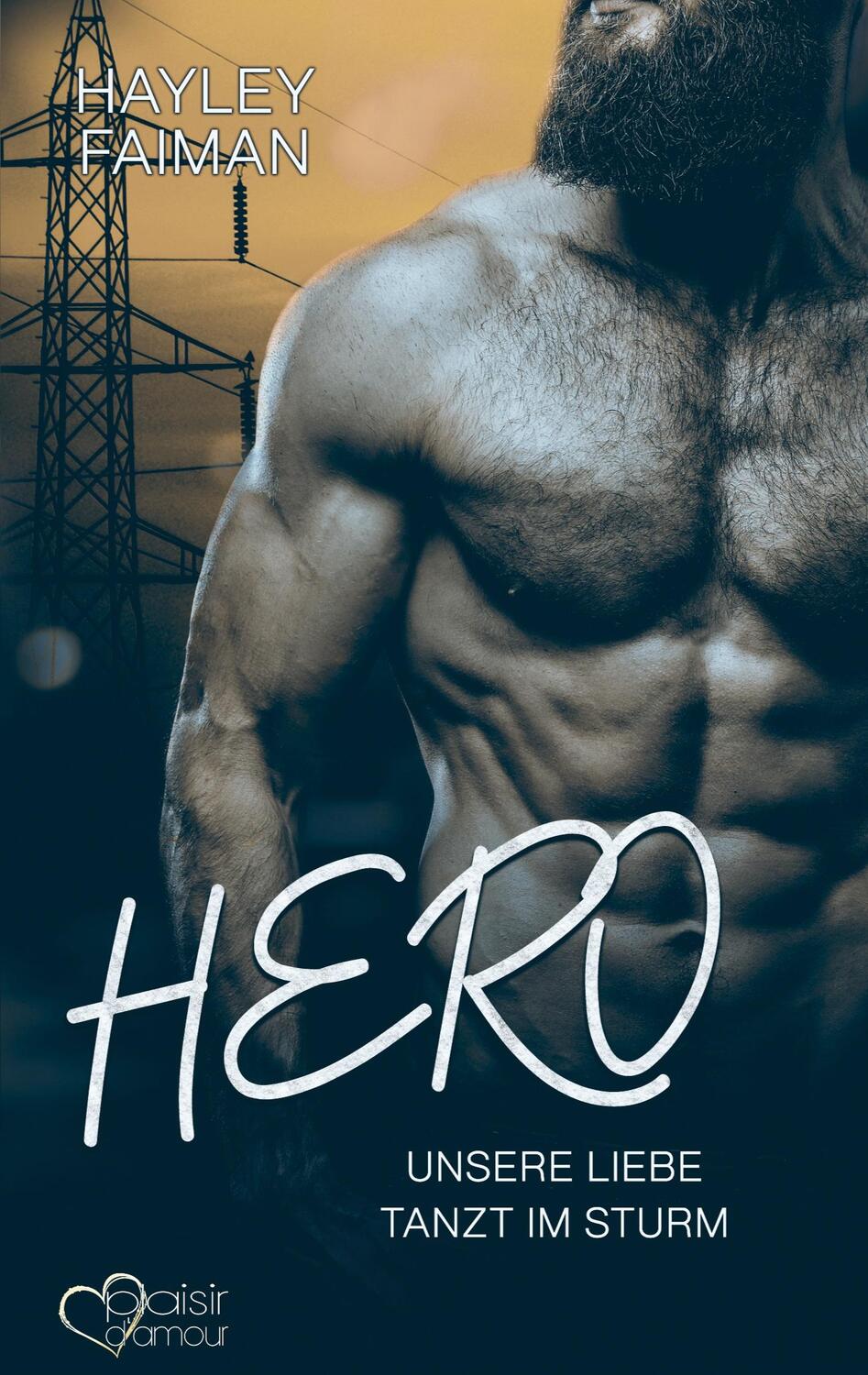 Cover: 9783864955662 | Hero: Unsere Liebe tanzt im Sturm | Hayley Faiman | Taschenbuch | 2023