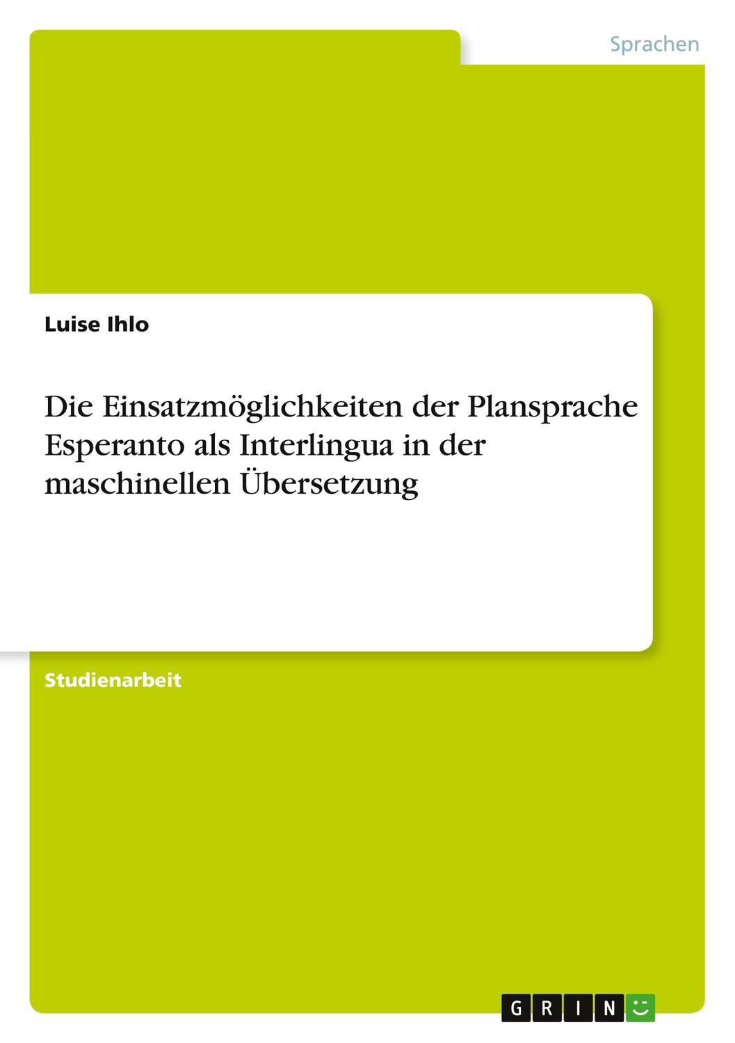 Cover: 9783640554874 | Die Einsatzmöglichkeiten der Plansprache Esperanto als Interlingua...