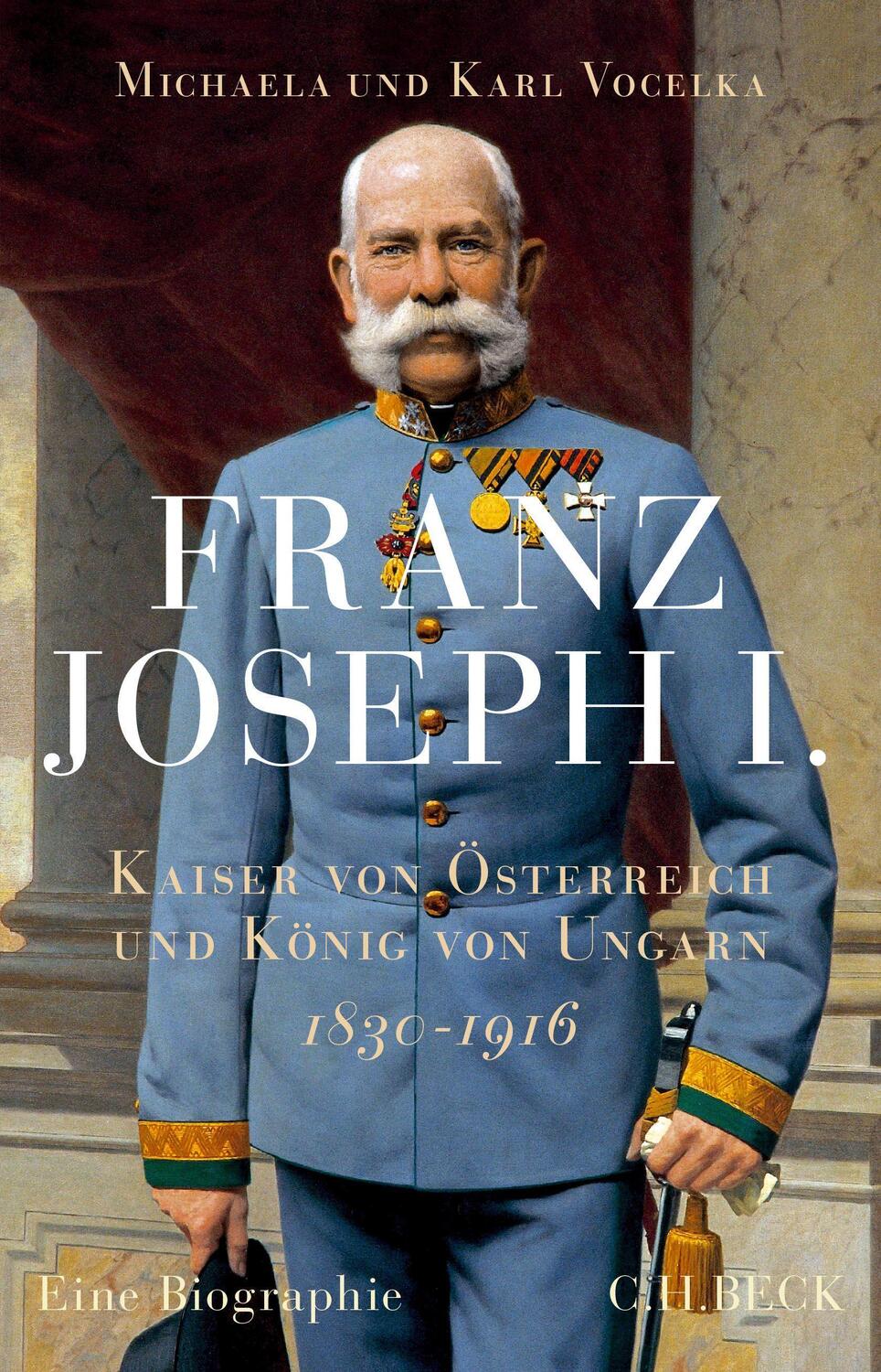 Cover: 9783406811166 | Franz Joseph I. | Kaiser von Österreich und König von Ungarn | Buch