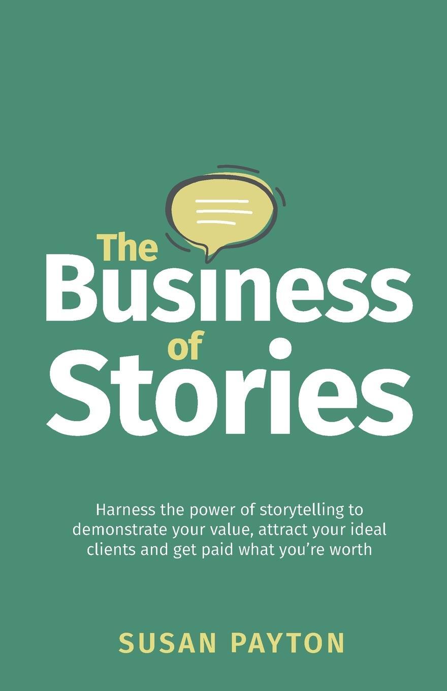 Cover: 9781781336601 | The Business of Stories | Susan Payton | Taschenbuch | Paperback