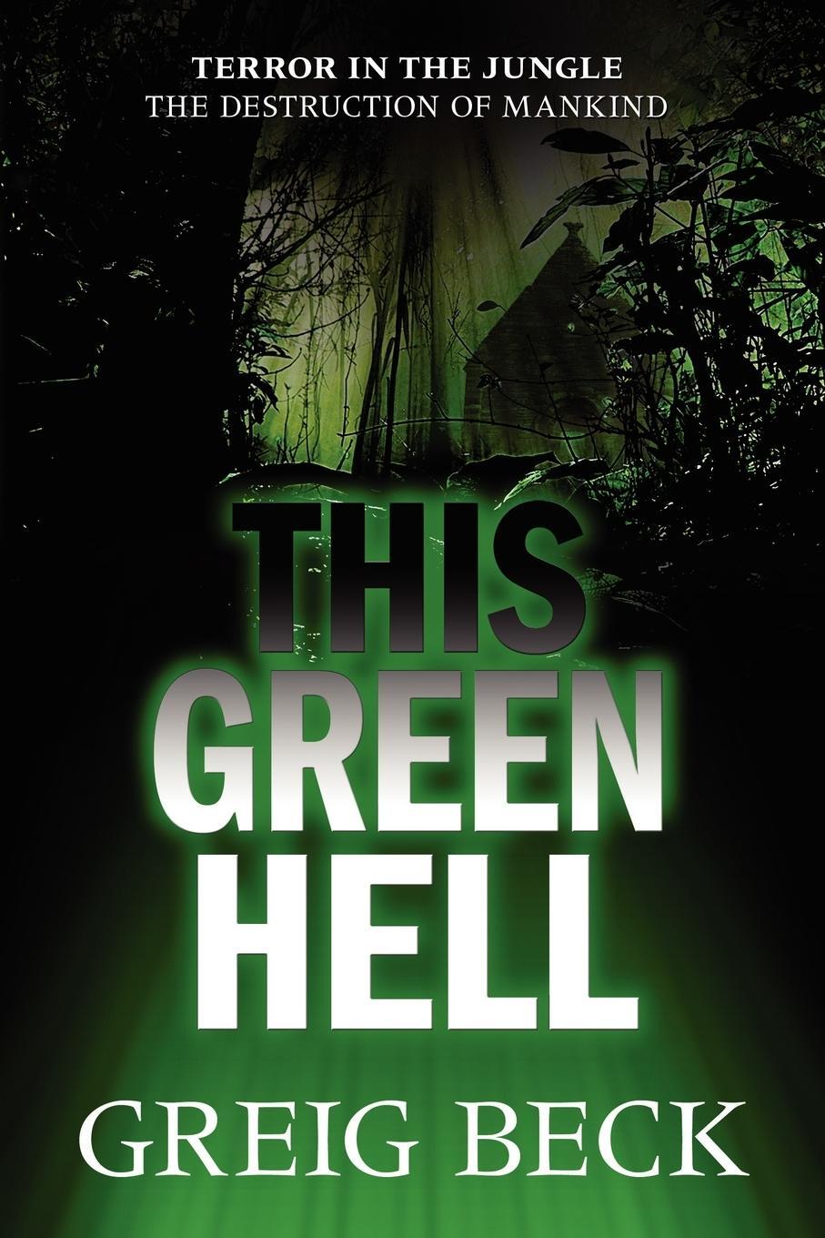 Cover: 9781743340592 | This Green Hell | Greig Beck | Taschenbuch | Paperback | Englisch