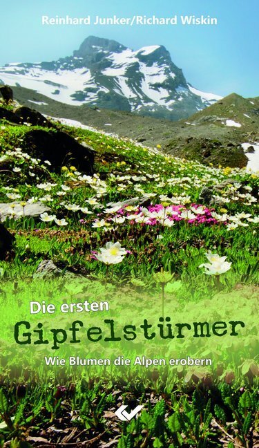 Cover: 9783863536381 | Die ersten Gipfelstürmer | Wie Blumen die Alpen erobern | Taschenbuch