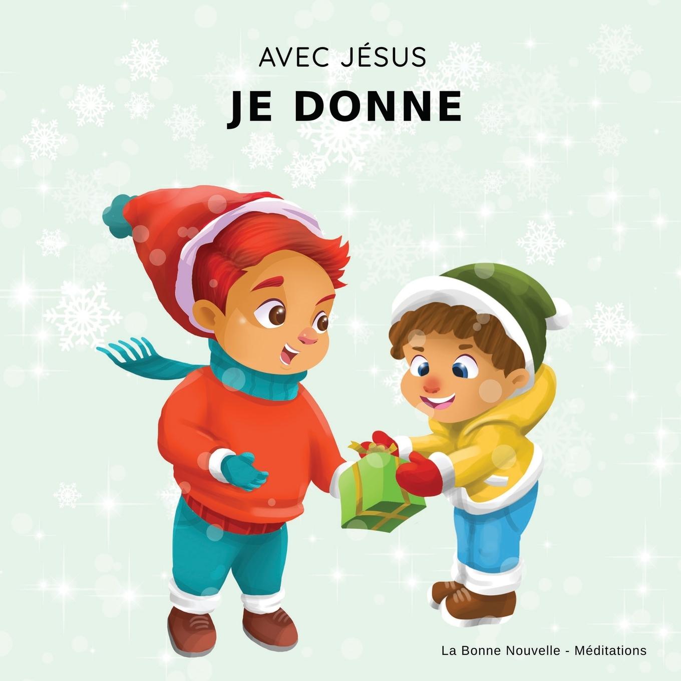 Cover: 9781777432652 | Avec Jésus, Je Donne | La Bonne Nouvelle Meditations | Taschenbuch