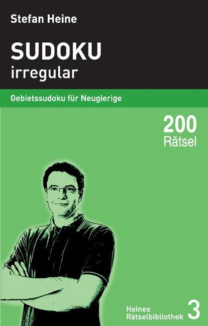 Cover: 9783939940029 | Sudoku - irregular | Gebietssudoku für Neugierige | Stefan Heine