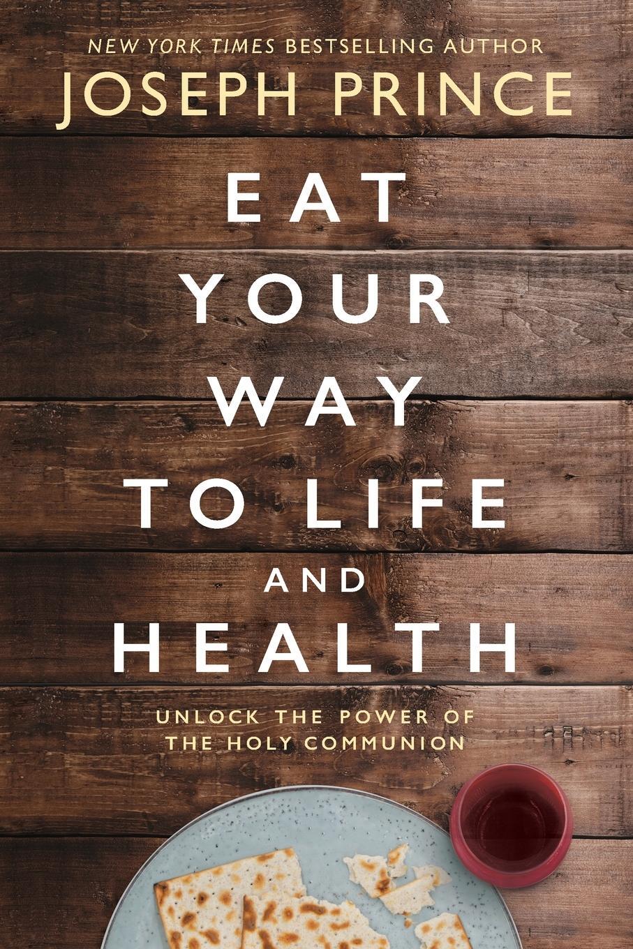 Cover: 9780785231301 | Eat Your Way to Life and Health | Joseph Prince | Taschenbuch | 2019