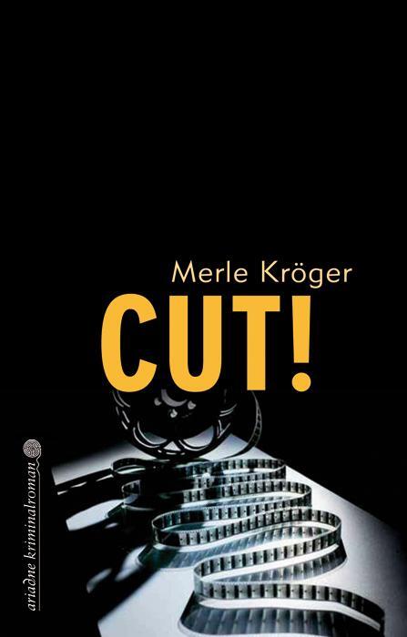 Cover: 9783867540179 | Cut! | Merle Kröger | Taschenbuch | Ariadne | Deutsch | 2015