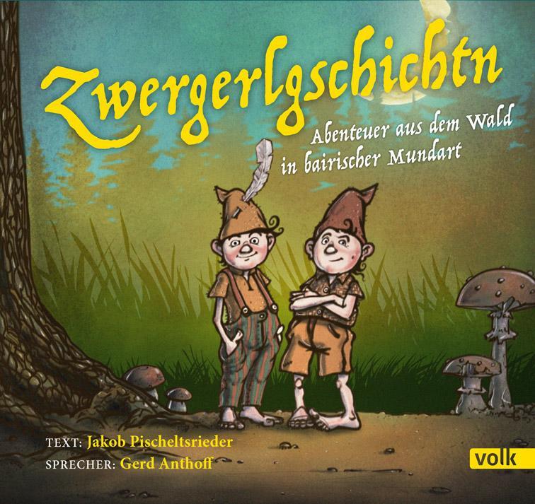 Cover: 9783862222353 | Zwergerlgschichten | Abenteuer aus dem Wald in bairischer Mundart | CD