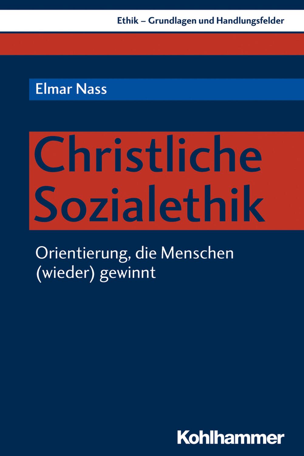 Christliche Sozialethik - Nass, Elmar