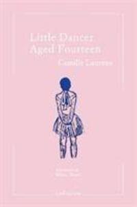 Cover: 9781999331870 | Little Dancer Aged Fourteen | Camille Laurens | Taschenbuch | Englisch