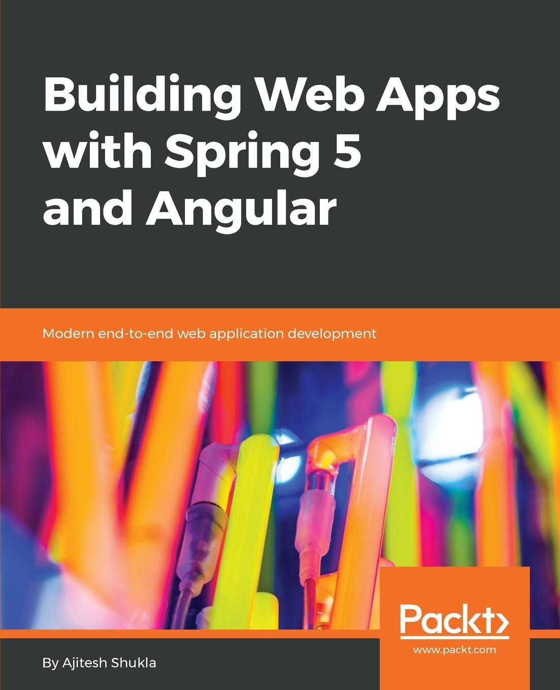 Cover: 9781787284661 | Building Web Apps with Spring 5 and Angular | Ajitesh Shukla | Buch