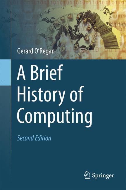 Cover: 9781447123583 | A Brief History of Computing | Gerard O'Regan | Buch | XXIV | Englisch