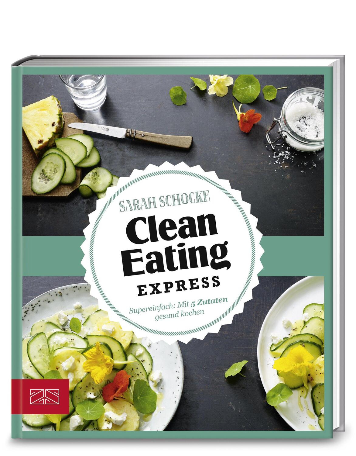 Cover: 9783898836531 | Just Delicious - Clean Eating Express | Sarah Schocke | Buch | 60 S.