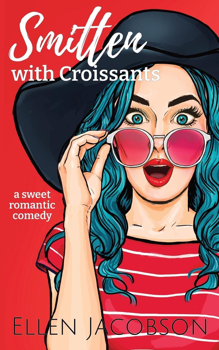 Cover: 9781951495152 | Smitten with Croissants | A Sweet Romantic Comedy Set in France | Buch