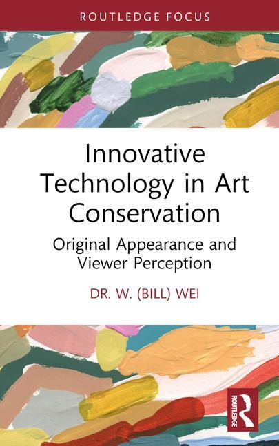 Cover: 9781032109374 | Innovative Technology in Art Conservation | W. Wei | Buch | Englisch