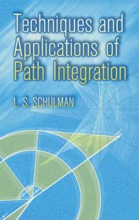 Cover: 9780486445281 | Techniques and Applications of Path Integration | L. S. Schulman